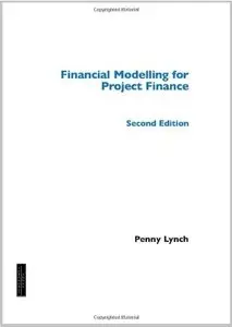 Financial Modelling for Project Finance, 2nd Edition