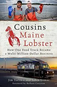 Cousins Maine Lobster: How One Food Truck Became a Multimillion-Dollar Business