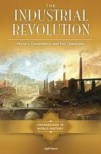 The Industrial Revolution (Milestones in Business History)