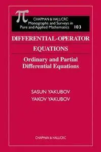 Differential-Operator Equations: Ordinary and Partial Differential Equations (Repost)
