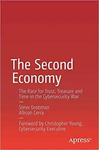 The Second Economy: The Race for Trust, Treasure and Time in the Cybersecurity War (Repost)