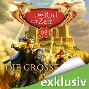 Robert Jordan - Das Rad der Zeit 03 - Die grosse Jagd