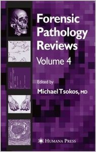 Forensic Pathology Reviews, Volume 4