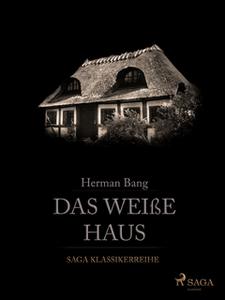«Das weiße Haus» by Herman Bang