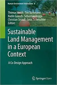 Sustainable Land Management in a European Context: A Co-Design Approach