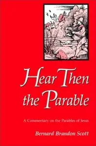 Hear Then the Parable: Commentary on the Parables of Jesus