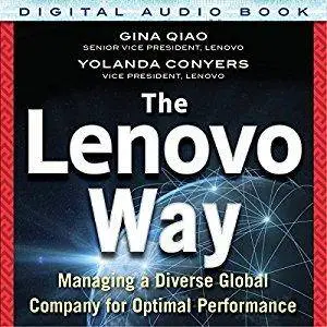 The Lenovo Way: Managing a Diverse Global Company for Optimal Performance [Audiobook]