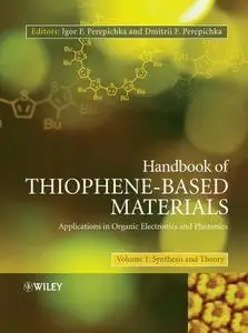 Handbook of Thiophene-Based Materials: Applications in Organic Electronics and Photonics, 2 Volume Set (Repost)