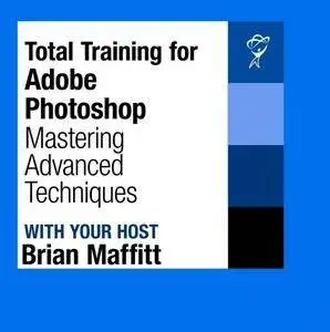 Photoshop: Mastering Advanced Techniques with Brian Maffitt