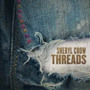 Sheryl Crow - Threads (2019) [Official Digital Download 24/96]