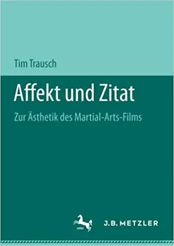 Affekt und Zitat: Zur Ästhetik des Martial-Arts-Films