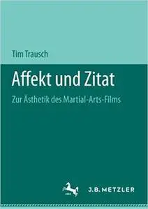 Affekt und Zitat: Zur Ästhetik des Martial-Arts-Films
