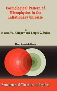 Cosmological Pattern of Microphysics in the Inflationary Universe