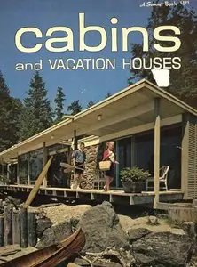 Cabins and Vacation Houses (A Sunset Book)