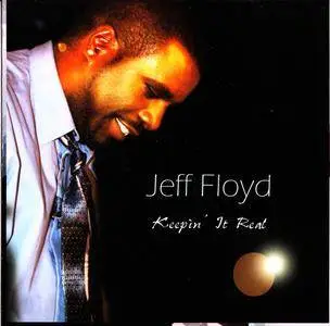 Jeff Floyd ‎- Keepin It Real (2008)
