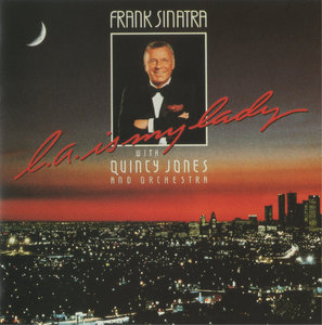 Frank Sinatra with Quincy Jones Orchestra - L.A. Is My Lady {Japan Pressing} (1990)