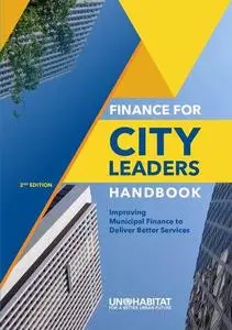 Finance for City Leaders Handbook: Improving Municipa Finance to Deliver Better Services