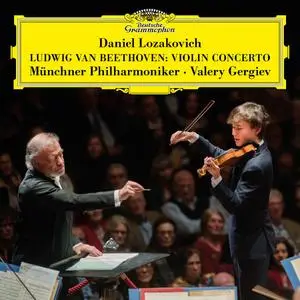 Daniel Lozakovich, Valery Gergiev, Münchner Philharmoniker - Beethoven: Violin Concerto (2020)