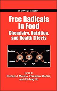 Free Radicals in Food: Chemistry, Nutrition and Health Effects