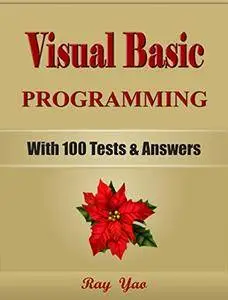 VISUAL BASIC (2 Edition), For Beginners, Learn Coding Fast (With 100 Tests & Answers) Crash Course