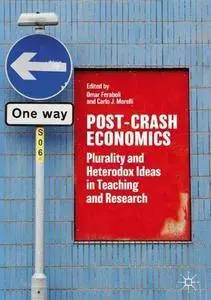 Post-Crash Economics: Plurality and Heterodox Ideas in Teaching and Research