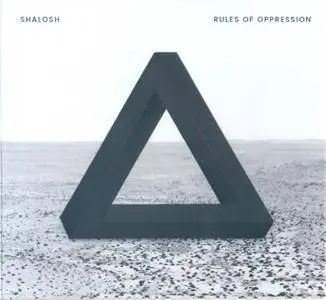 Shalosh - Rules Of Oppression (2017)