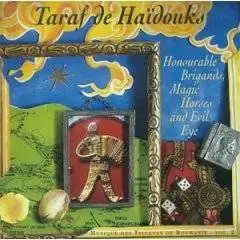 Taraf De Haidouks - Honourable Brigands, Magic Horses and Evil Eye - Mp3