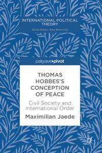 Thomas Hobbes's Conception of Peace: Civil Society and International Order