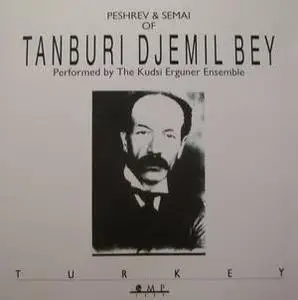 The Kudsi Erguner Ensemble - Peshrev and Semai of Tanburi Djemil Bey
