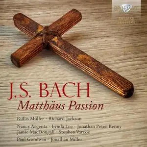Rufus Muller, Richard Jackson, Nancy Argenta - J.S. Bach: Matthaus Passion (2023)