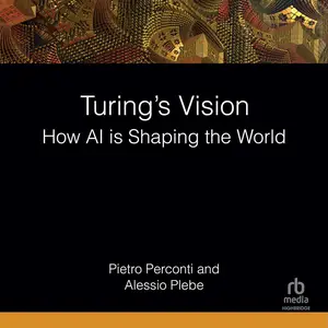 Turing's Vision: How AI is Shaping the World [Audiobook]