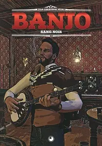 Banjo - Tome 3 - Sang Noir