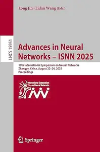 Advances in Neural Networks – ISNN 2025: 19th International Symposium on Neural Networks