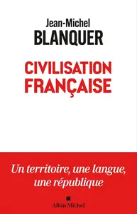 Jean-Michel Blanquer, "Civilisation française"