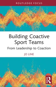 Building Coactive Sport Teams: From Leadership to Coaction