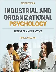 Industrial and Organizational Psychology: Research and Practice, 8th Edition