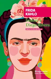 Frida Kahlo, "Lettres à Diego Rivera"