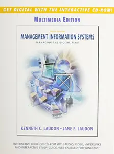 Management Information Systems: Managing the Digital Firm