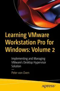 Learning Vmware Workstation Pro for Windows: Volume 2