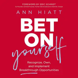 Bet on Yourself: Recognize, Own, and Implement Breakthrough Opportunities [Audiobook] (Repost)