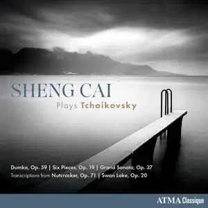 Sheng Cai - Sheng Cai Plays Tchaikovsky (2025) [Official Digital Download 24/96]