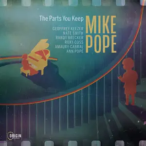 Mike Pope - The Parts You Keep (2025) [Official Digital Download 24/88]