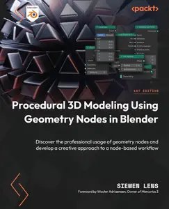Procedural 3D Modeling Using Geometry Nodes in Blender: Discover the professional usage of geometry nodes