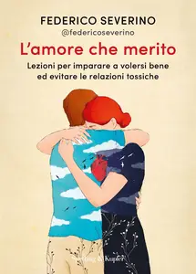 L'amore che merito - Federico Severino