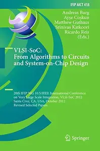 VLSI-SoC: From Algorithms to Circuits and System-on-Chip Design: 20th IFIP WG 10.5/IEEE International Conference on Very Large