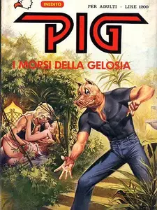 Pig #49 I Morsi Della Gelosia