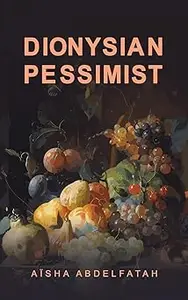 Dionysian Pessimist