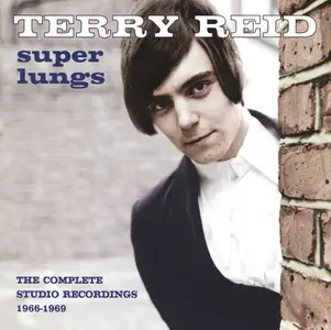 Terry Reid - Super Lungs (The Complete Studio Recordings 1966-1969) (Remastered) (2004)