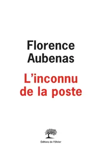 Florence Aubenas, "L'inconnu de la poste"