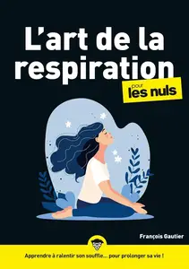François Gautier, "L'art de la respiration pour les Nuls"